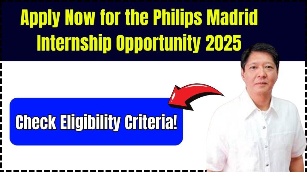 Apply Now for the Philips Madrid Internship Opportunity 2025: Check Eligibility Criteria! 1 Apply Now for the Philips Madrid Internship Opportunity 2025