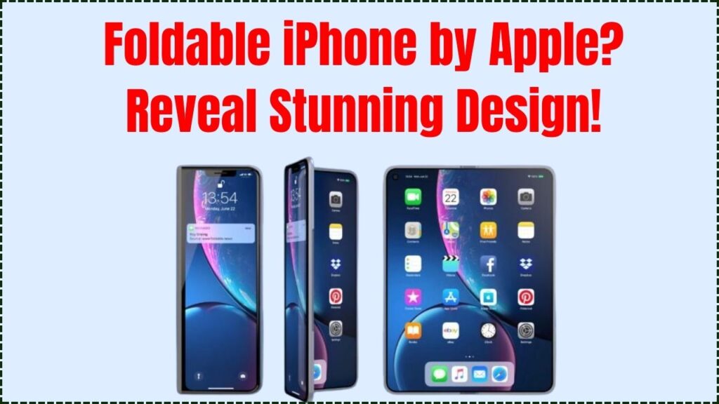 Foldable iPhone by Apple? Leaked Details Reveal Stunning Design! 1 Foldable iPhone by Apple