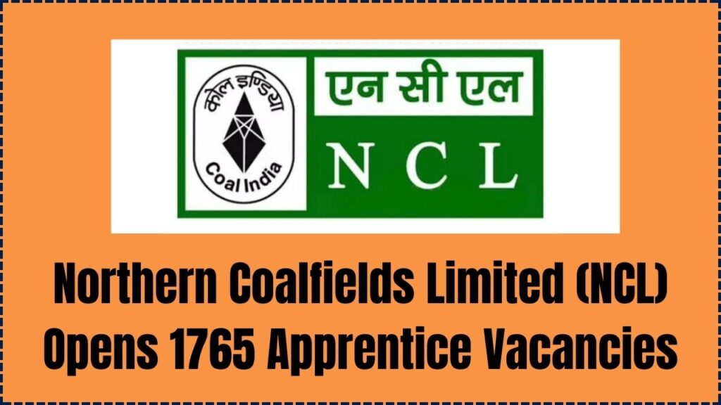 Northern Coalfields Limited (NCL) Opens 1765 Apprentice Vacancies – Apply Now! 1 Northern Coalfields Limited (NCL) Opens 1765 Apprentice Vacancies