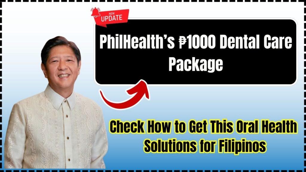PhilHealth’s ₱1000 Dental Care Package: Check How to Get This Oral Health Solutions for Filipinos! 1 PhilHealth’s ₱1000 Dental Care Package
