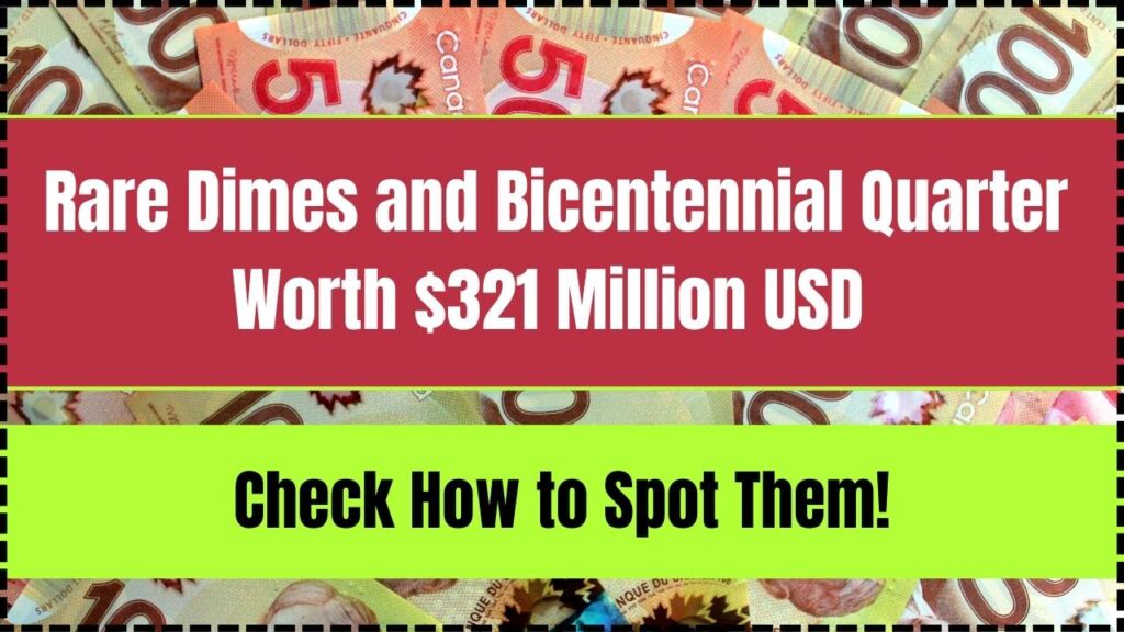 Rare Dimes and Bicentennial Quarter Worth $321 Million USD – Check How to Spot Them! 1 Rare Dimes and Bicentennial Quarter Worth $321 Million USD