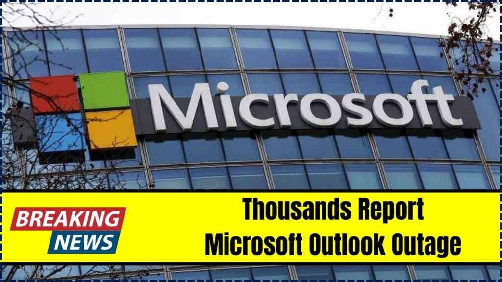 Thousands Report Microsoft Outlook Outage: Company Working on Fix 1 Thousands Report Microsoft Outlook Outage