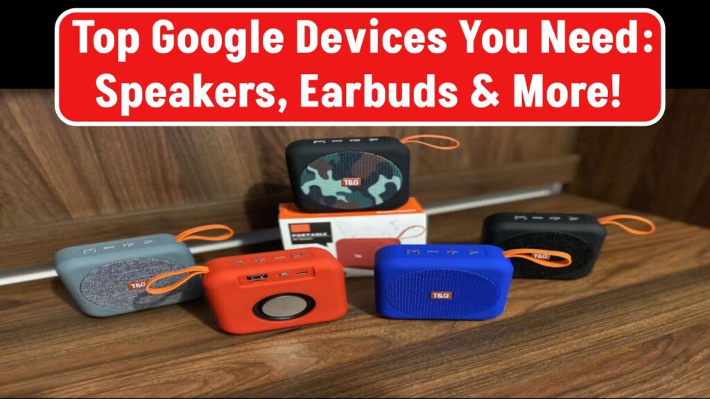 From Speakers to Earbuds—Google’s Best Tech Gadgets to Buy! 1 From Speakers to Earbuds