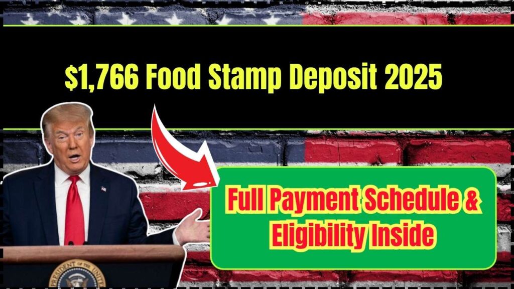 $1,766 Food Stamp Deposit 2025 – Full Payment Schedule & Eligibility Inside 1 $1,766 Food Stamp Deposit 2025
