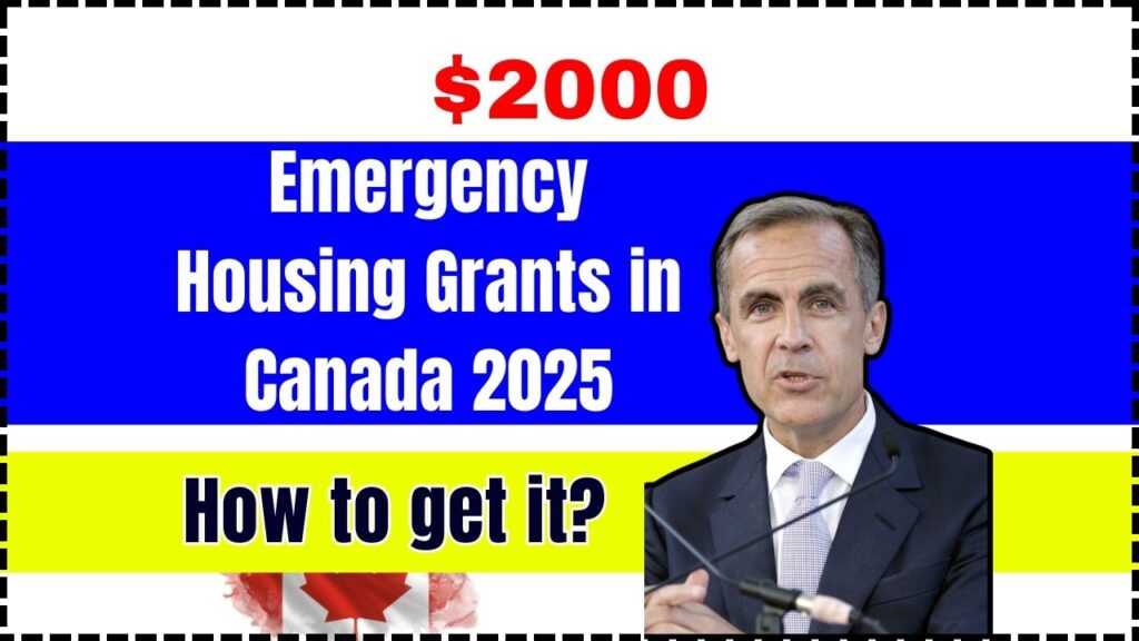 $2000 Emergency Housing Grants in Canada 2025: How to get it? Check Eligibility, Payment Date 1 $2000 Emergency Housing Grants in Canada 2025