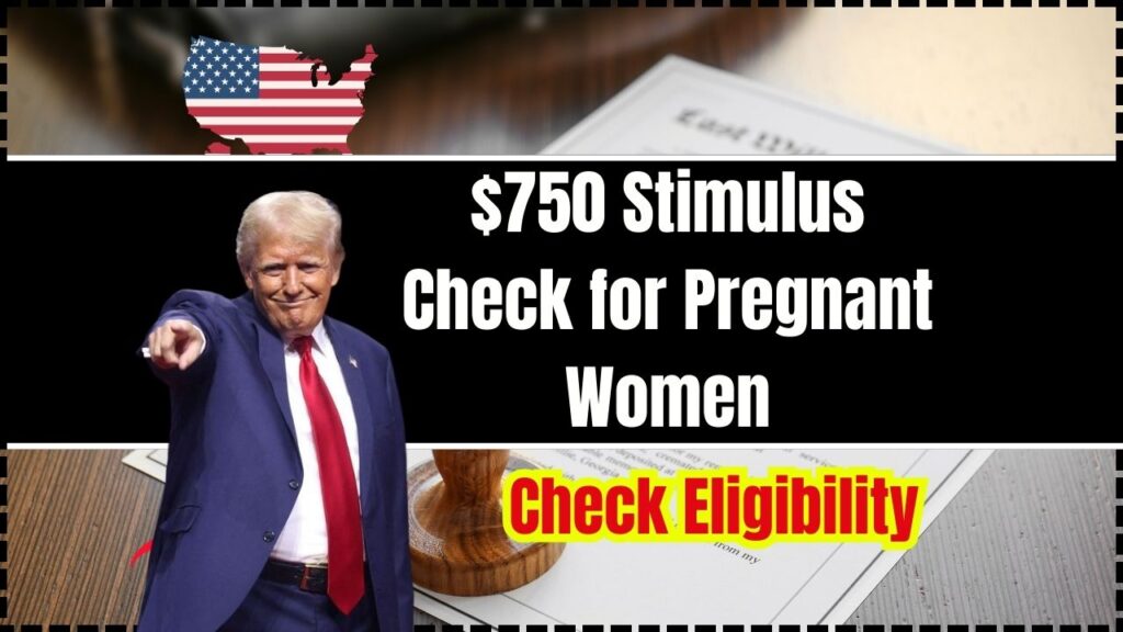 $750 Stimulus Check for Pregnant Women – Check Eligibility & Payment Date 1 $750 Stimulus Check for Pregnant Women