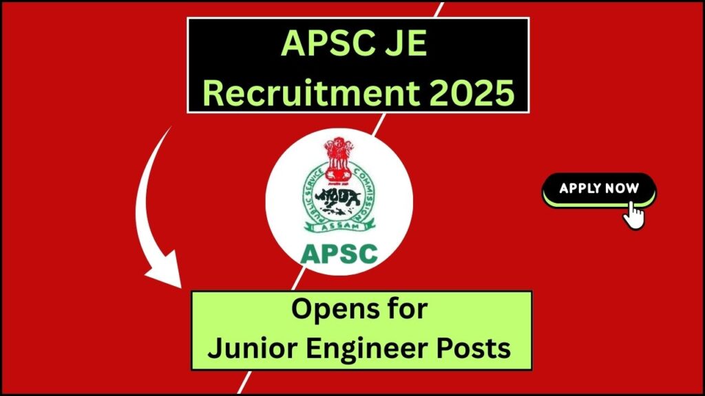 APSC JE Recruitment 2025 Opens for Junior Engineer Posts – Check Eligibility, Salary and How to Apply 1 APSC JE Recruitment 2025