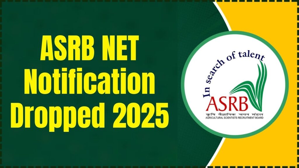 ASRB NET 2025 Notification Dropped – Everything You Need to Know to Apply Today! 1 ASRB NET 2025 Notification Dropped
