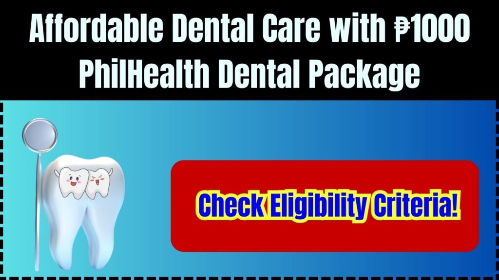 Affordable Dental Care with ₱1000 PhilHealth Dental Package – Check Eligibility Criteria! 1 Affordable Dental Care with ₱1000 PhilHealth Dental Package