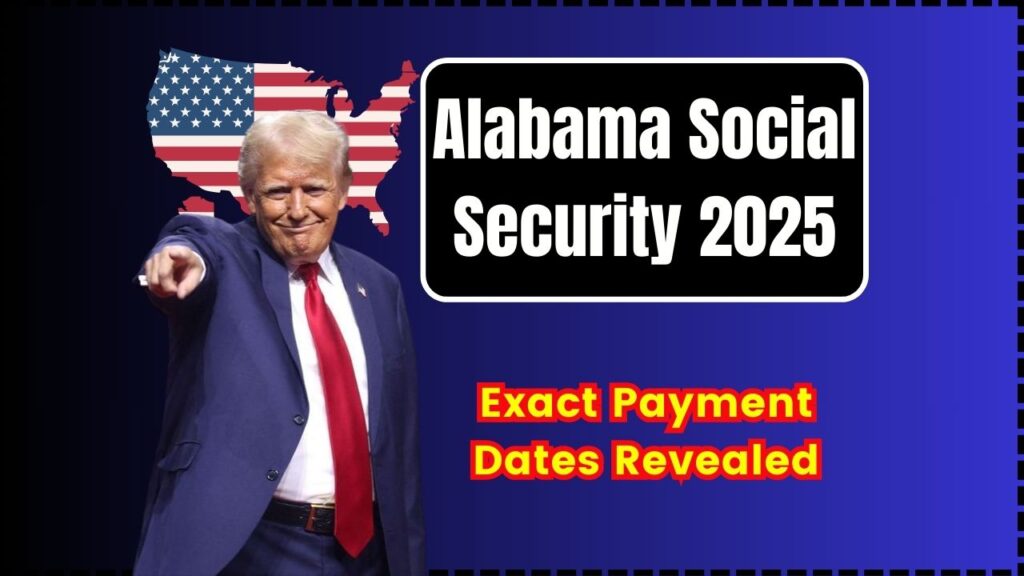 Alabama Social Security 2025: Exact Payment Dates Revealed, Here’s When You’ll Get Paid 1 Alabama Social Security 2025