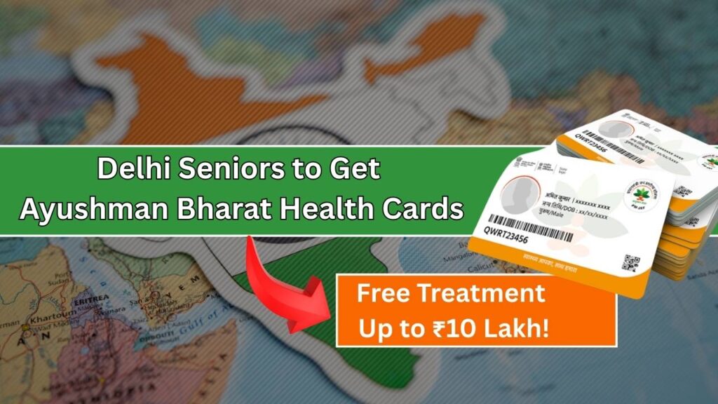 Delhi Seniors to Get Ayushman Bharat Health Cards from April 28 – Free Treatment Up to ₹10 Lakh! 1 Ayushman Bharat Health Cards