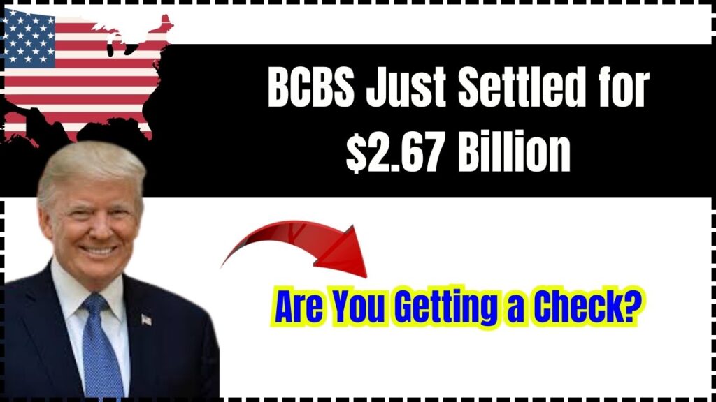 BCBS Just Settled for $2.67 Billion – Are You Getting a Check? 1 BCBS Just Settled for $2.67 Billion