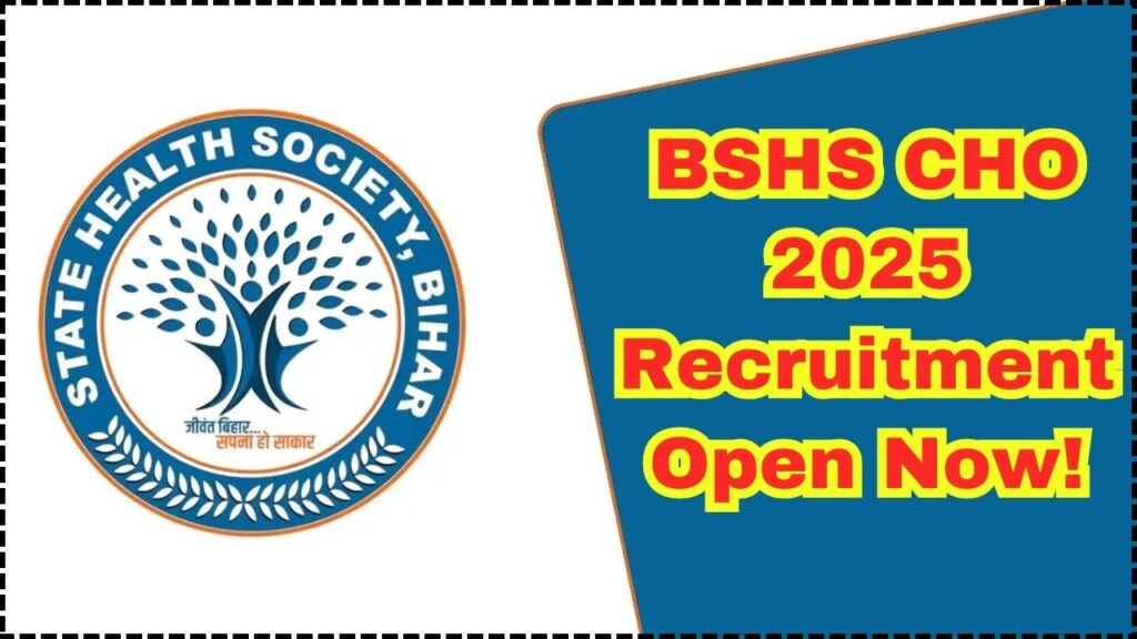 BSHS CHO 2025 Recruitment Open! 4500 Vacancies — Eligibility, Application Dates & More 1 BSHS CHO 2025 Recruitment Open