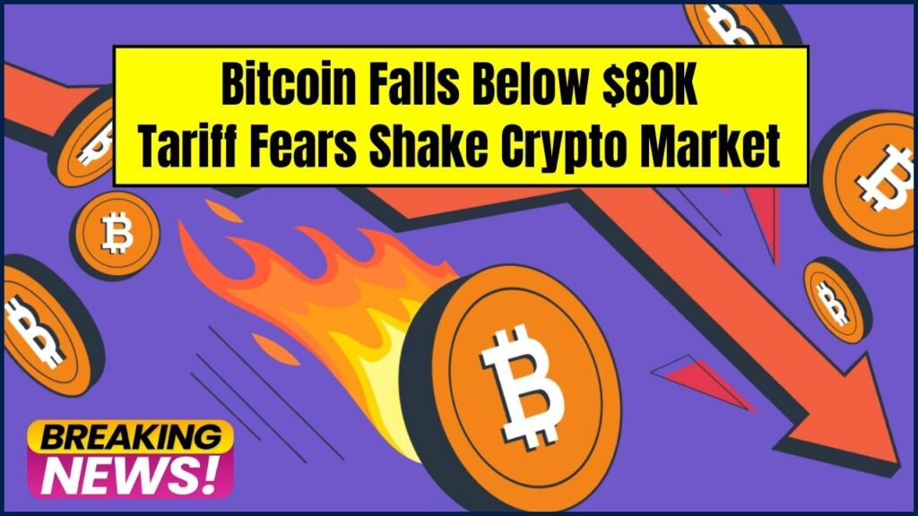 Bitcoin Falls Below $80K – Key Price Levels to Watch as Tariff Fears Shake Crypto Market 1 Bitcoin Falls Below $80K
