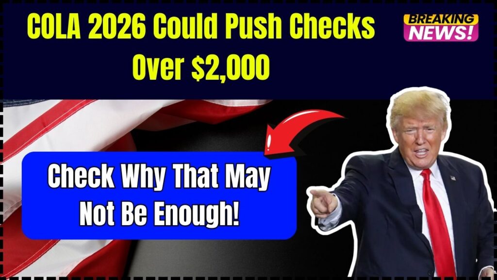 COLA 2026 Could Push Checks Over $2,000 – Check Why That May Not Be Enough! 1 COLA 2026 Could Push Checks Over $2,000
