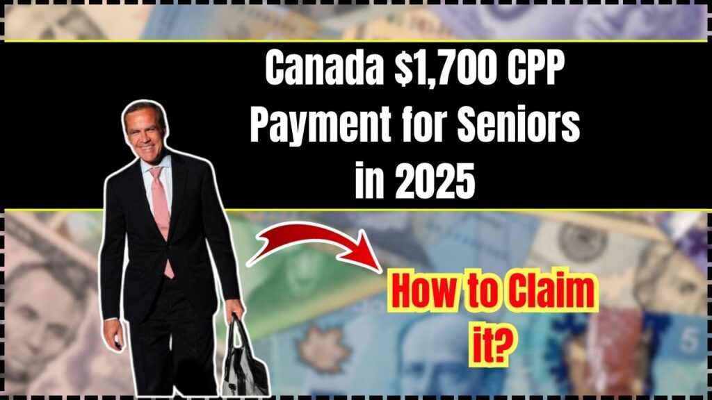 Canada $1,700 CPP Payment for Seniors in 2025 – How to Claim it? Check Eligibility & Payment Date 1 Canada $1,700 CPP Payment for Seniors in 2025