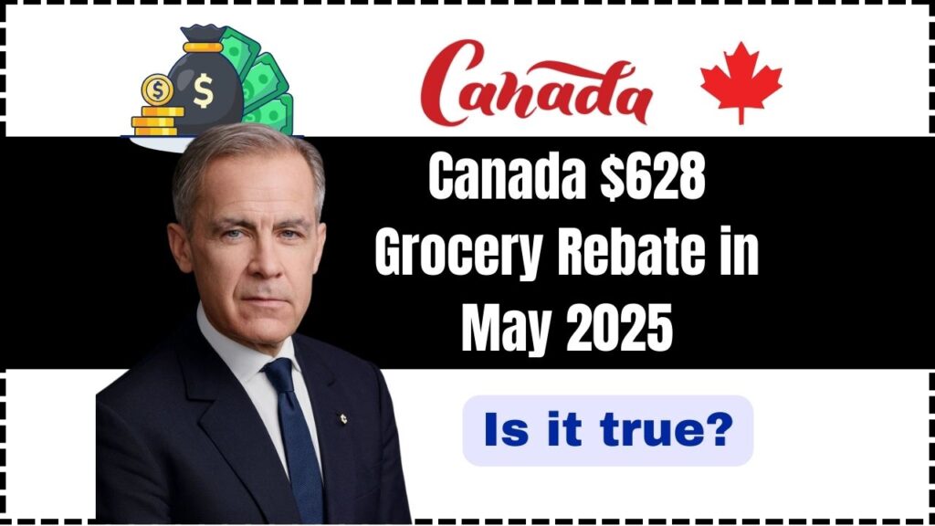 Canada $628 Grocery Rebate in May 2025; Is it true? Check Eligibility 1 Canada $628 Grocery Rebate in May 2025