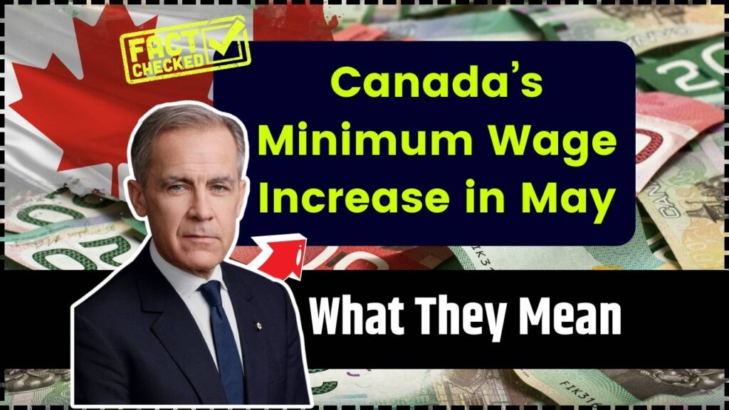Canada’s Minimum Wage Increase in May 2025 – Check the New Rates and What They Mean 1 Canada’s Minimum Wage Increase in May 2025