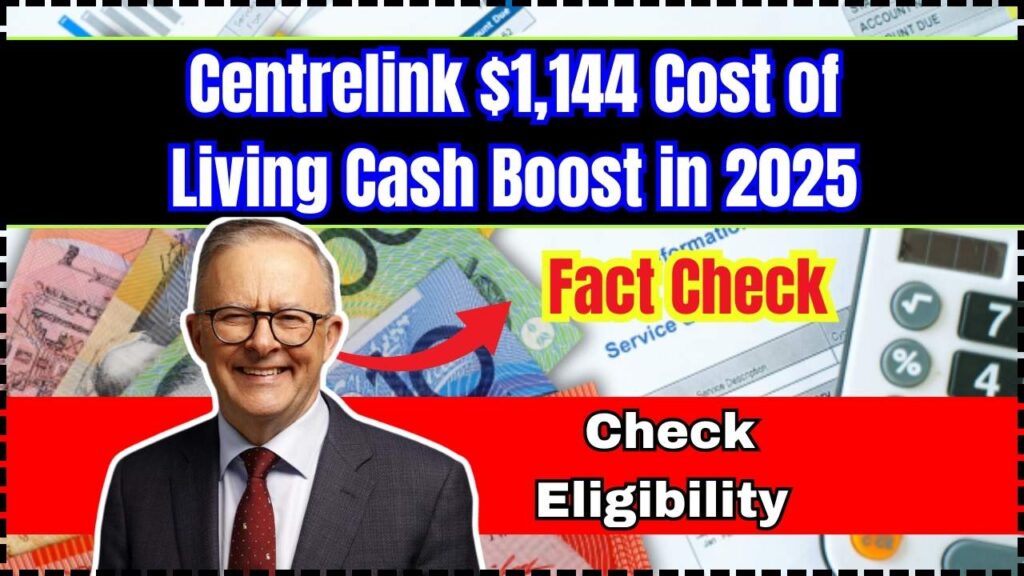 Centrelink $1,144 Cost of Living Cash Boost in 2025 – Check Eligibility and Payment Dates 1 Centrelink $1,144 Cost of Living Cash Boost in 2025