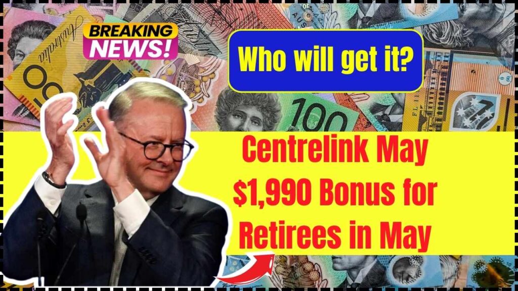 Centrelink May $1,990 Bonus for Retirees in May – Who will get it? Check Eligibility and Payment Date 1 Centrelink May $1,990 Bonus for Retirees in May