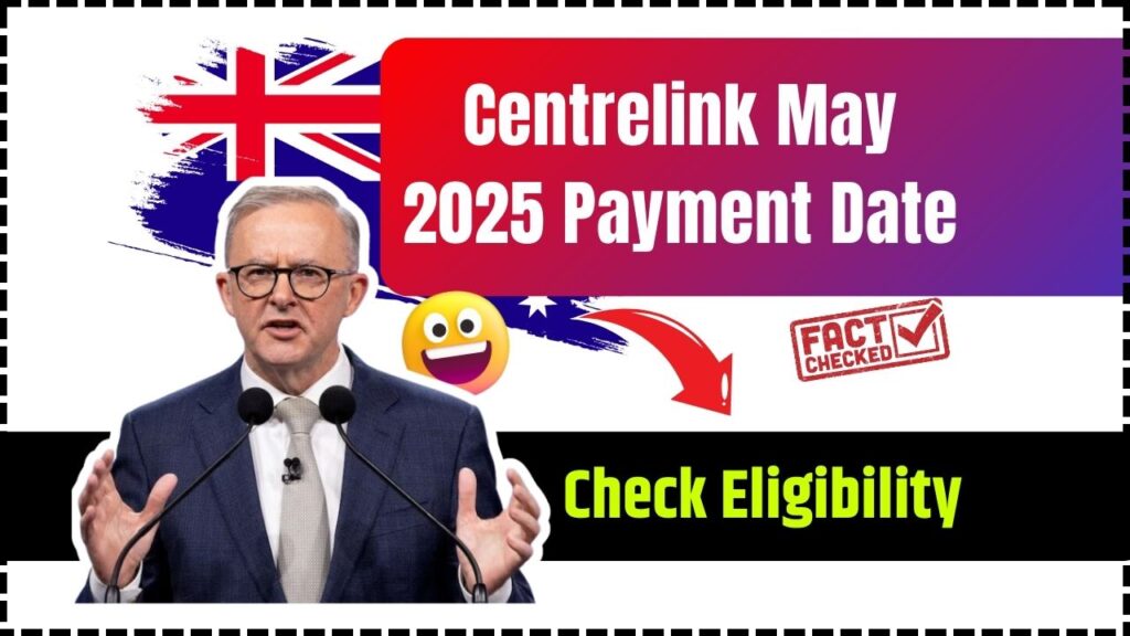 Centrelink May 2025 Payment Date – Check Revised Amount, Eligibility, and Status Check 1 Centrelink May 2025 Payment Date