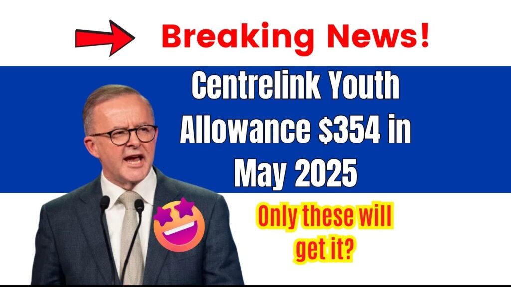 Centrelink Youth Allowance $354 in May 2025 - Only these will get it? Check Eligibility and Dates 1 Centrelink Youth Allowance $354 in May 2025