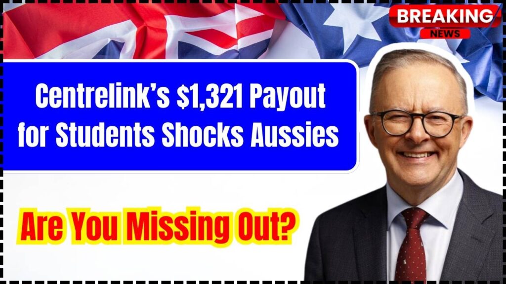 Centrelink’s $1,321 Payout for Students Shocks Aussies – Are You Missing Out? 1 Centrelink’s $1,321 Payout for Students Shocks Aussies