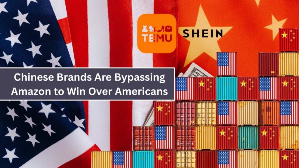 Chinese Brands Are Bypassing Amazon to Win Over Americans — Here’s How! 1 Chinese Brands Are Bypassing Amazon to Win Over Americans