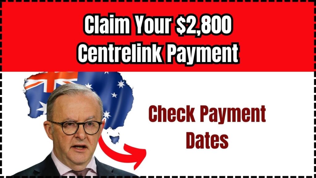 Claim Your $2,800 Centrelink Payment in May 2025 – Check Payment Dates and Eligibility 1 Claim Your $2,800 Centrelink Payment in May 2025