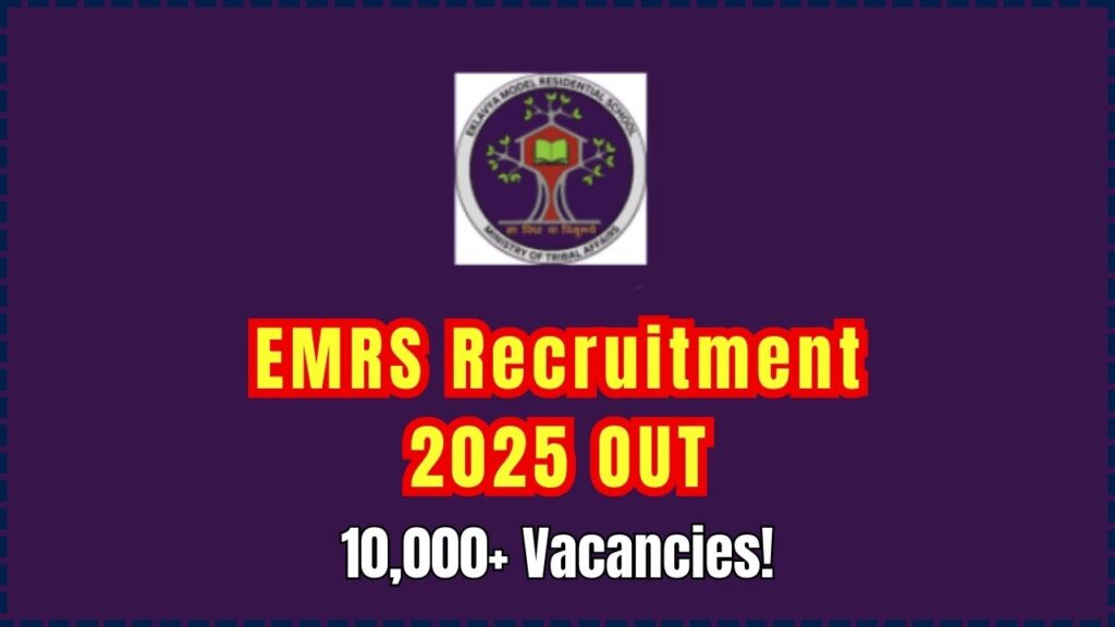 EMRS Recruitment 2025 OUT – 10,000+ Vacancies! Check Eligibility & Apply Now 1 EMRS Recruitment 2025 OUT