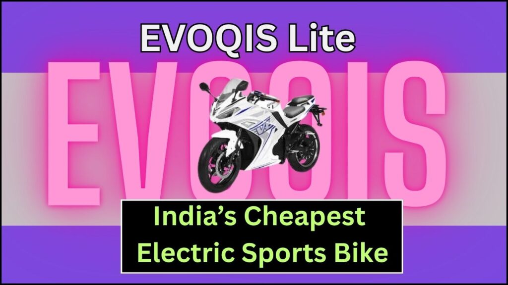 India’s Cheapest Electric Sports Bike Just Launched! Here’s What You Need to Know About the Evoqis Lite! 1 Evoqis Lite