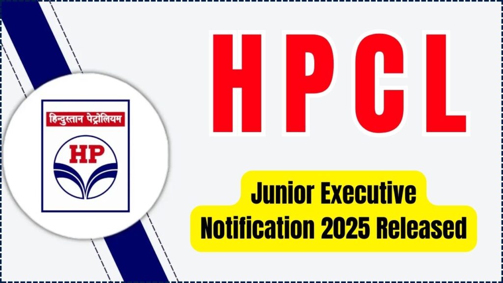 HPCL Recruitment Alert: Junior Executive Notification 2025 Released – Great Salary & Perks! 1 HPCL Recruitment Alert