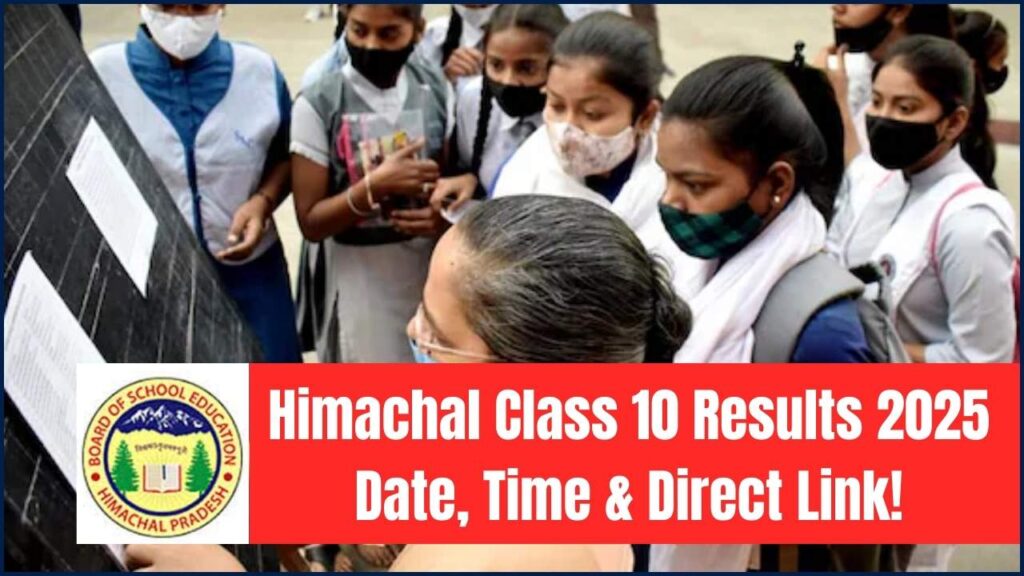 Himachal Class 10 Results 2025: Date, Time & Direct Link – Don’t Miss the Update! 1 Himachal Class 10 Results 2025