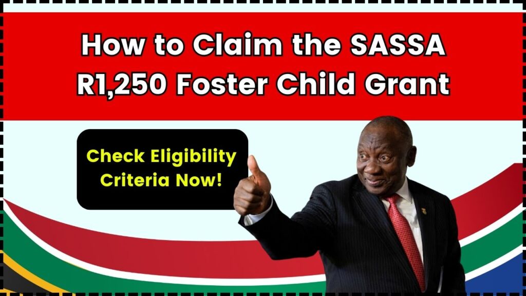 How to Claim the SASSA R1,250 Foster Child Grant in April 2025 – Check Eligibility Criteria Now! 1 How to Claim the SASSA R1,250 Foster Child Grant in April 2025