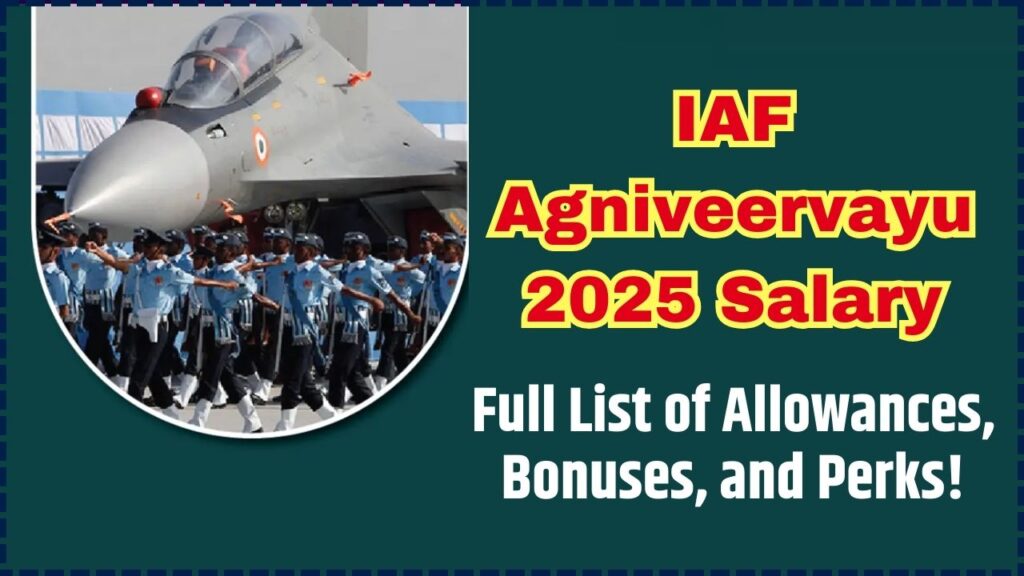 IAF Agniveervayu 2025 Salary: Full List of Allowances, Bonuses, and Perks You’ll Get! 1 IAF Agniveervayu 2025 Salary