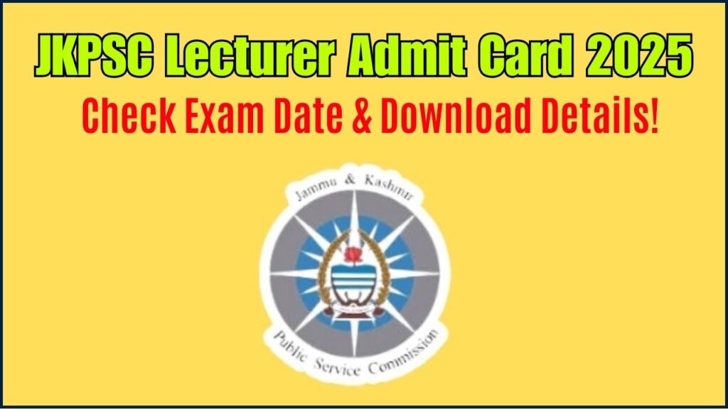 JKPSC Lecturer Admit Card 2025 Coming Soon – Check Exam Date & Download Details! 1 JKPSC Lecturer Admit Card 2025