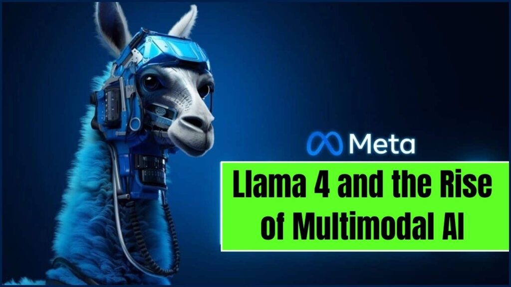 Llama 4 and the Rise of Multimodal AI – Is This the Next Big Thing in Tech? 1 Llama 4 and the Rise of Multimodal AI