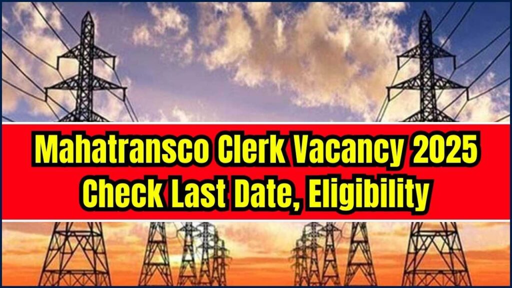 Mahatransco Clerk Vacancy 2025 Out – Check Last Date, Eligibility & How to Apply 1 Mahatransco Clerk Vacancy 2025