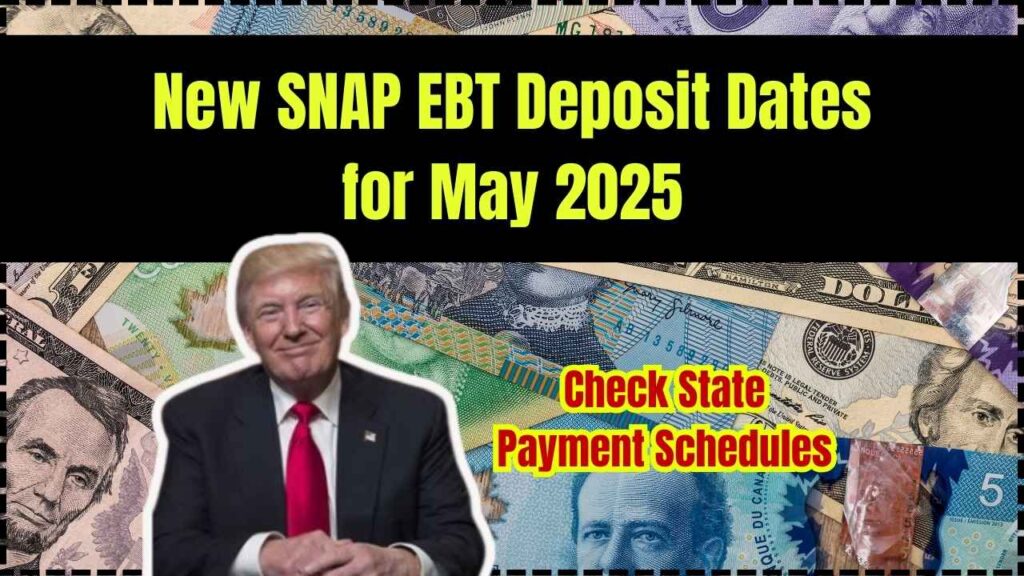 New SNAP EBT Deposit Dates for May 2025: Check State Payment Schedules, Eligibility 1 New SNAP EBT Deposit Dates for May 2025
