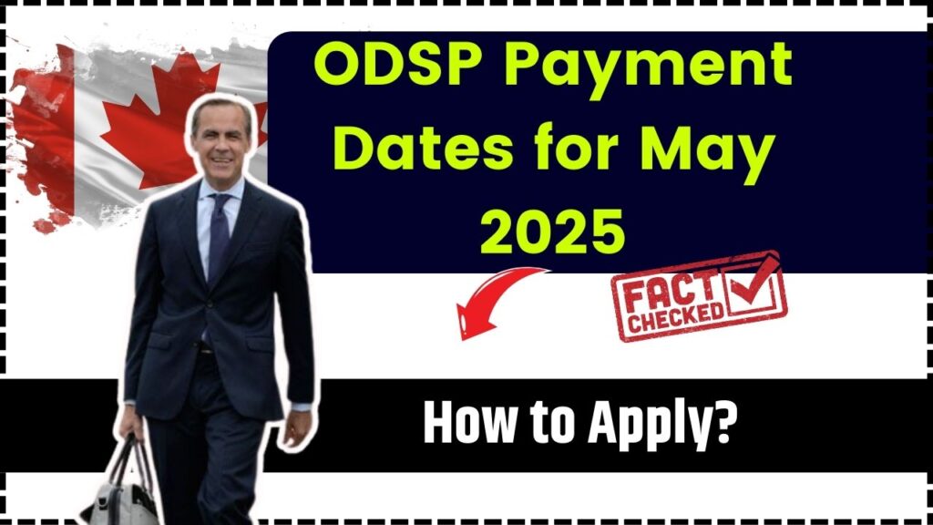 ODSP Payment Dates for May 2025: How to Apply, Eligibility Requirements, and How Much You Can Get 1 ODSP Payment Dates for May 2025