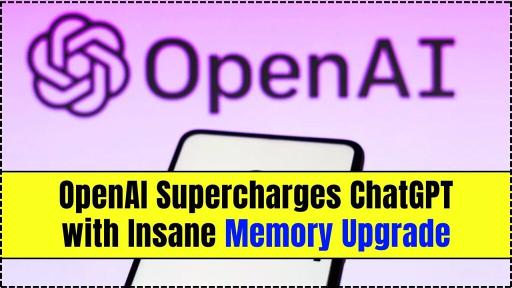 OpenAI Supercharges ChatGPT with Insane Memory Upgrade – See What’s New! 1 OpenAI Supercharges ChatGPT