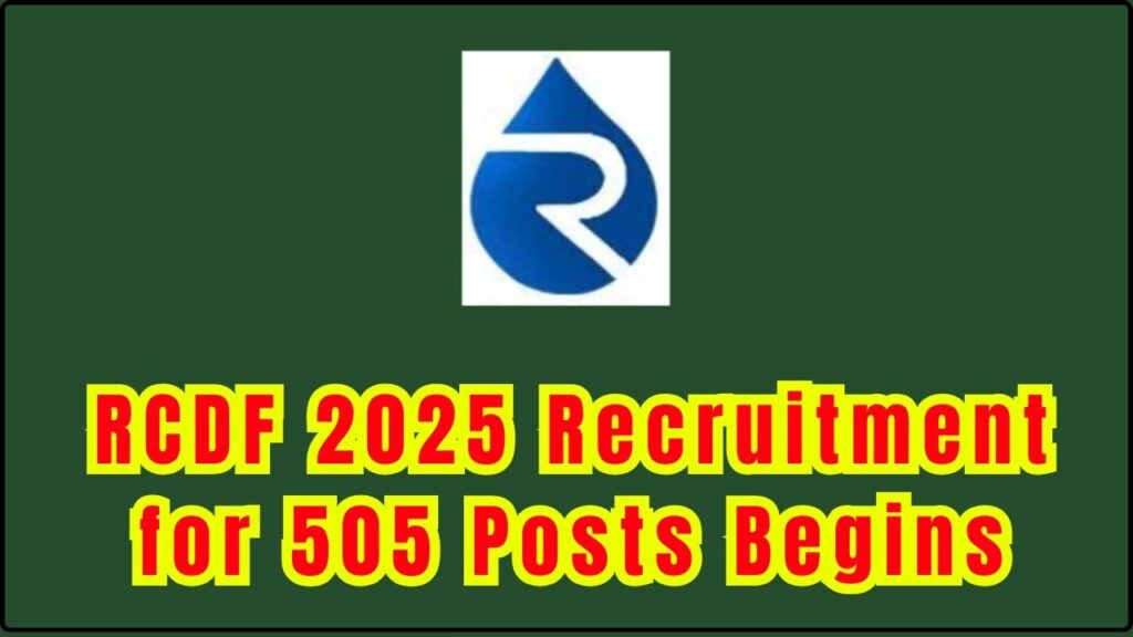 Apply Today! RCDF 2025 Recruitment for 505 Posts Begins – Are You Eligible? 1 RCDF 2025 Recruitment for 505 Posts