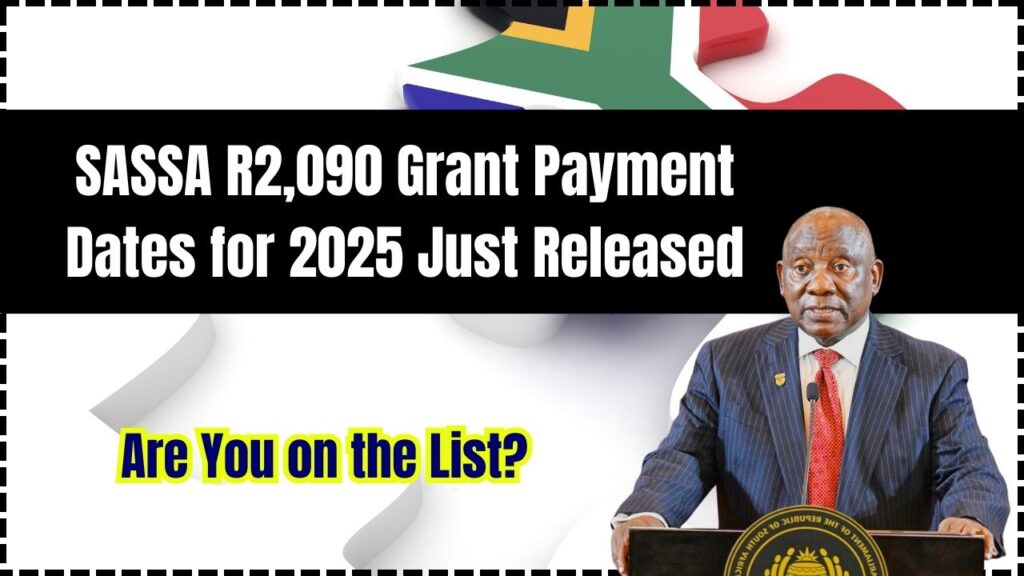 SASSA R2,090 Grant Payment Dates for 2025 Just Released – Are You on the List? 1 SASSA R2,090 Grant Payment Dates for 2025 Just Released