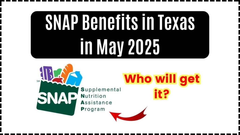 SNAP Benefits in Texas in May 2025: Who will get it? Check SNAP Payment Date 1 SNAP Benefits in Texas in May 2025