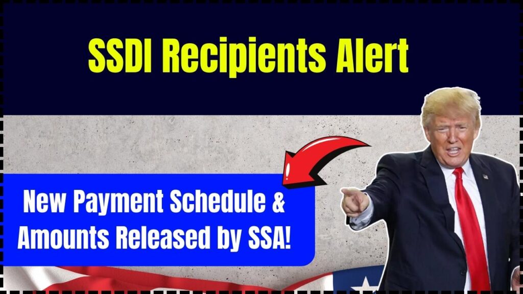 SSDI Recipients Alert: New Payment Schedule & Amounts Released by SSA! 1 SSDI Recipients Alert