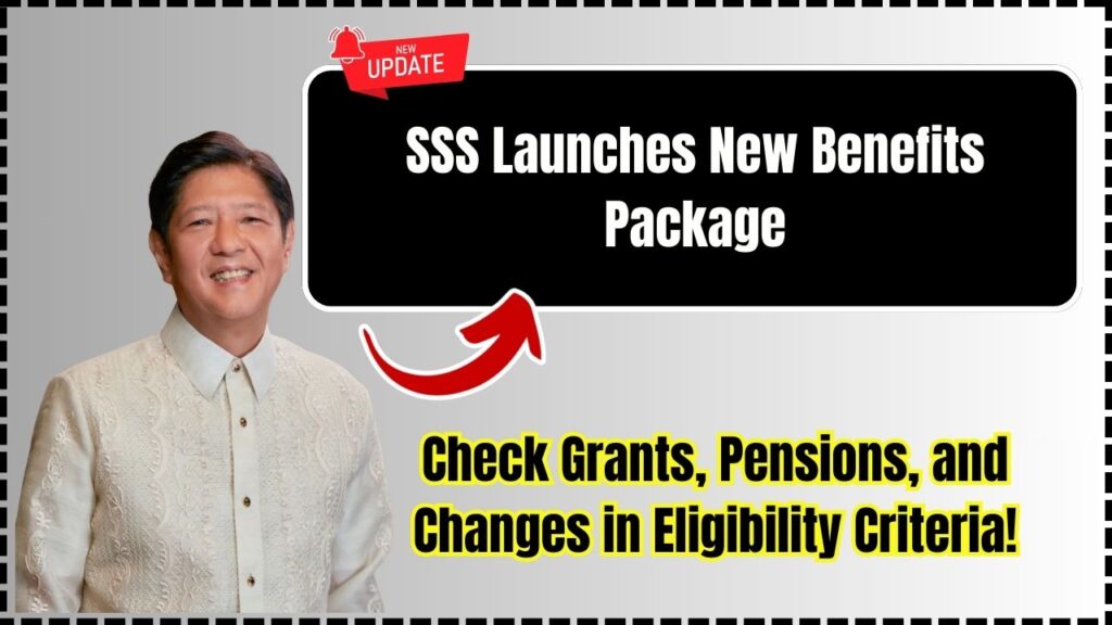 SSS Launches New Benefits Package: Check Grants, Pensions, and Changes in Eligibility Criteria! 1 SSS Launches New Benefits Package