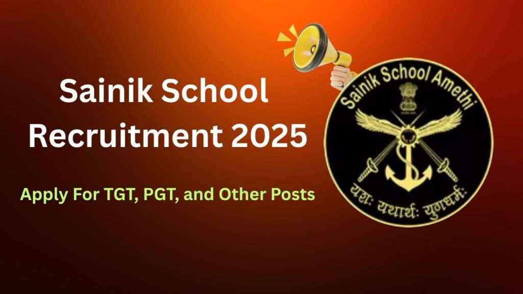 Sainik School Recruitment 2025 for TGT, PGT, and Other Posts: Everything You Need to Know 1 Sainik School Recruitment 2025