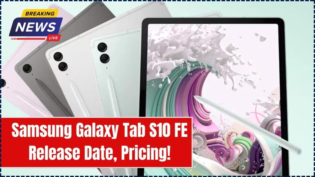 Samsung Galaxy Tab S10 FE: Release Date, Pricing, and What to Expect! 1 Samsung Galaxy Tab S10 FE
