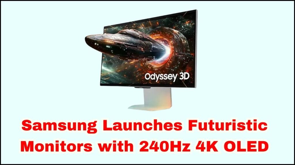Next-Level Gaming? Samsung Launches Futuristic Monitors with 240Hz 4K OLED 1 Samsung Launches Futuristic Monitors