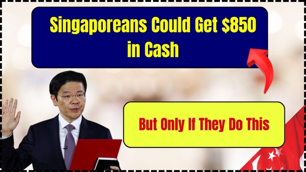 Singaporeans Could Get $850 in Cash — But Only If They Do This 1 Singaporeans Could Get $850 in Cash